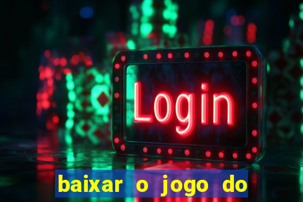 baixar o jogo do candy crush